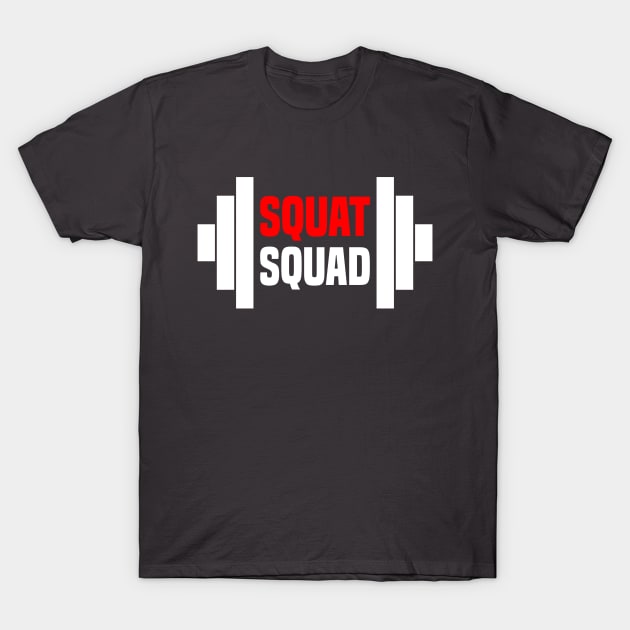 Squat Squad T-Shirt by ChapDemo